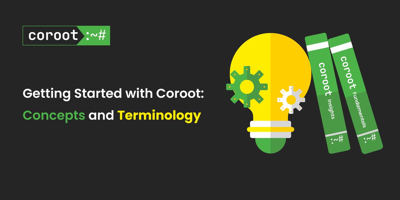 Getting started with Coroot: Concepts and Terminology