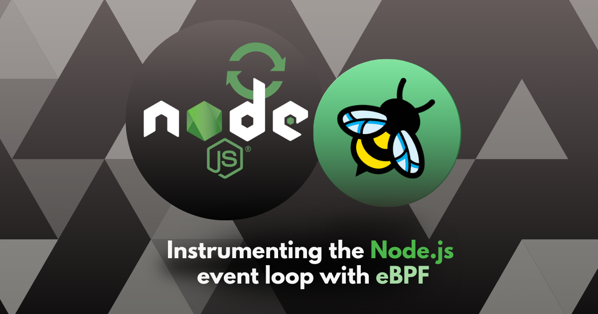 Instrumenting the Node.js event loop with eBPF